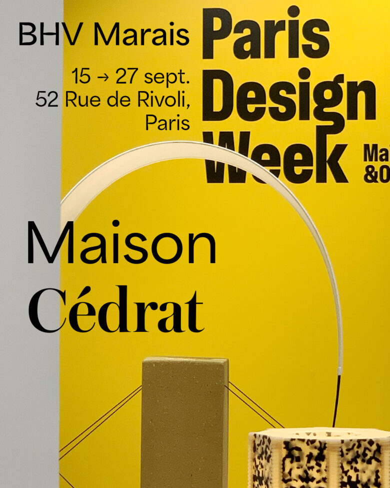 Maison cédrat expose Lumia en Terre Crue au BHV Marais à Paris du 15 au 27 septembre.